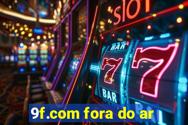 9f.com fora do ar